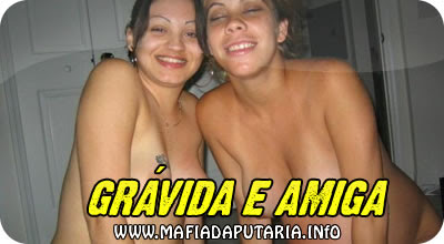 fgravida e amiga, sexo amador com gravidas, gravidas fazendo sexo, gravida e amiga