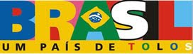 Brasil Pais de Tolos